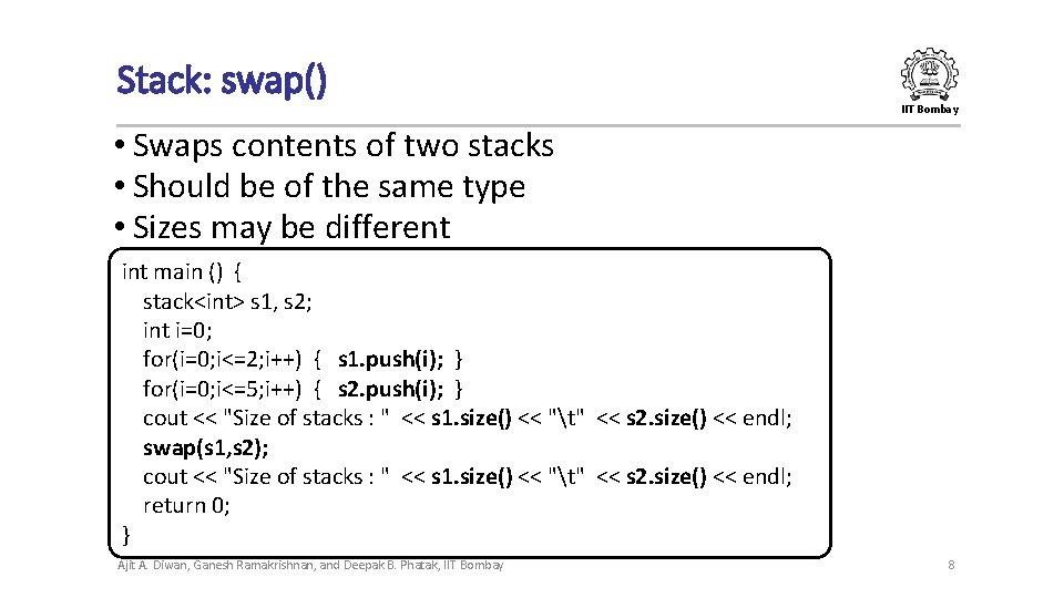 Stack: swap() IIT Bombay • Swaps contents of two stacks • Should be of Stack: swap() IIT Bombay • Swaps contents of two stacks • Should be of