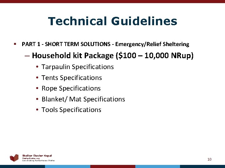 Technical Guidelines § PART 1 - SHORT TERM SOLUTIONS - Emergency/Relief Sheltering – Household