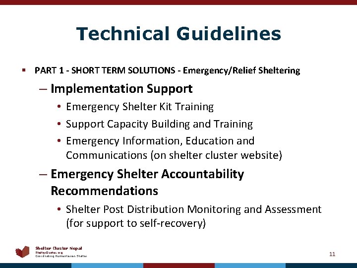 Technical Guidelines § PART 1 - SHORT TERM SOLUTIONS - Emergency/Relief Sheltering – Implementation