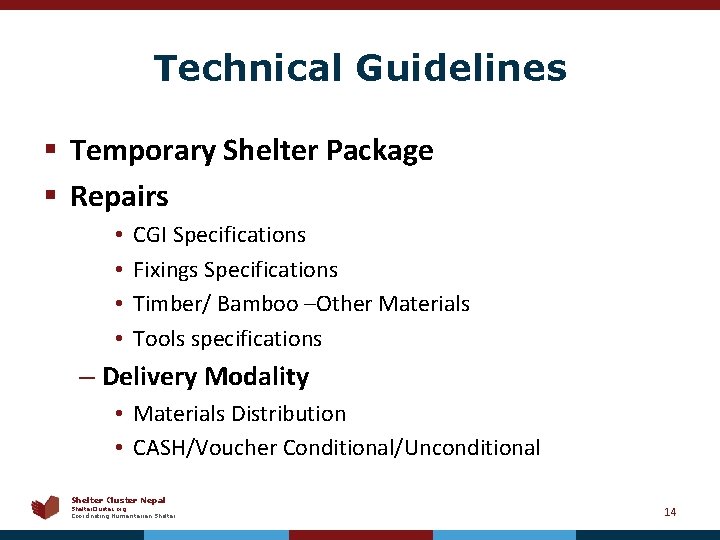 Technical Guidelines § Temporary Shelter Package § Repairs • • CGI Specifications Fixings Specifications