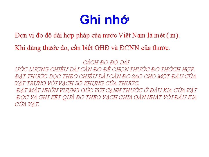 Ghi nhớ Đợn vị đo độ dài hợp pháp của nước Việt Nam là