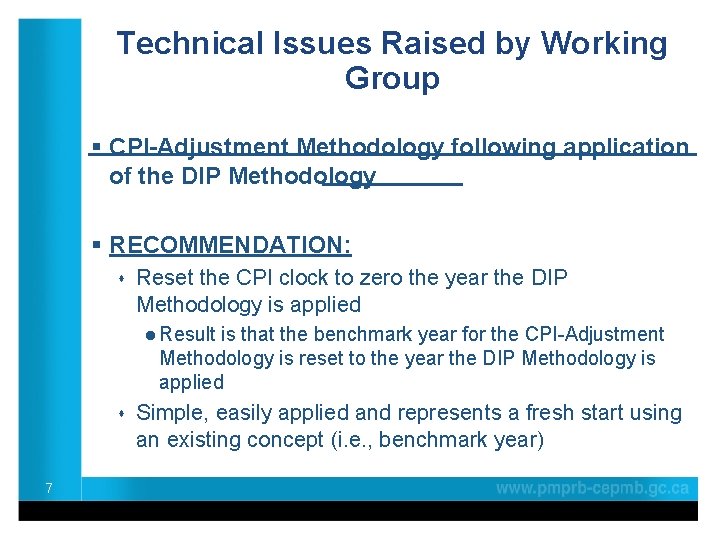 Technical Issues Raised by Working Group ____________________ § CPI-Adjustment Methodology following application _____ of