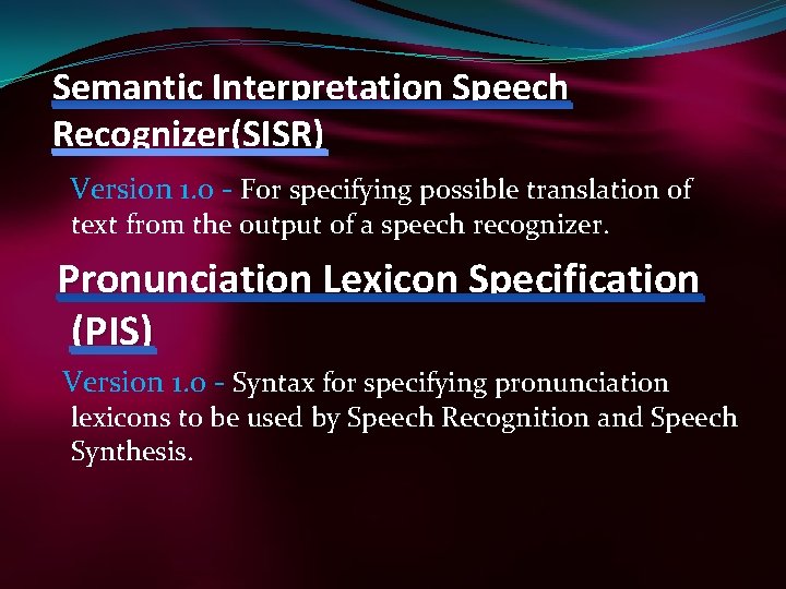Semantic Interpretation Speech Recognizer(SISR) Version 1. 0 - For specifying possible translation of text
