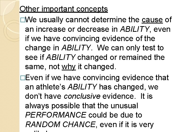 Other important concepts �We usually cannot determine the cause of an increase or decrease