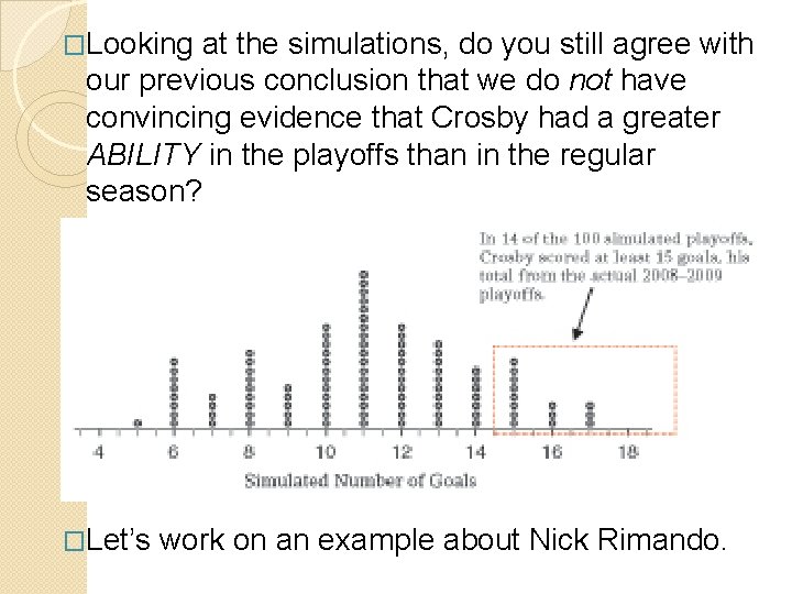 �Looking at the simulations, do you still agree with our previous conclusion that we