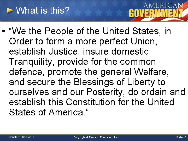 What is this? • “We the People of the United States, in Order to