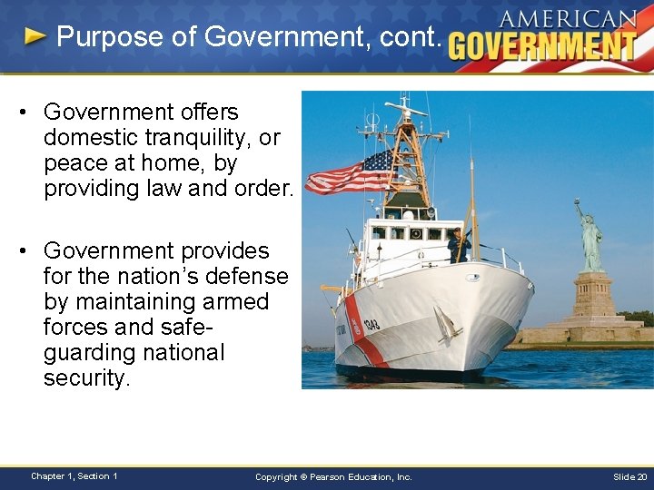 Purpose of Government, cont. • Government offers domestic tranquility, or peace at home, by