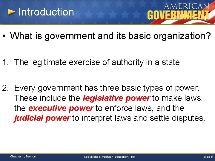 Introduction • What is government and its basic organization? 1. The legitimate exercise of