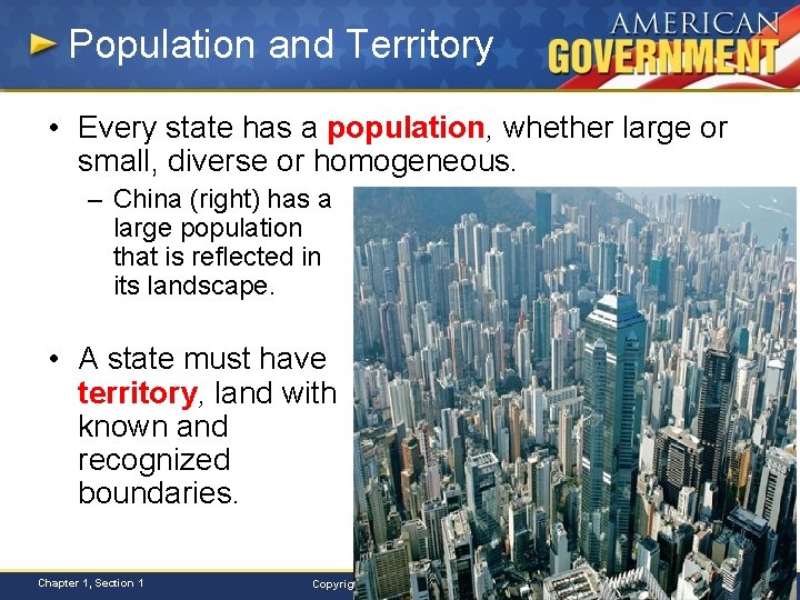 Population and Territory • Every state has a population, whether large or small, diverse