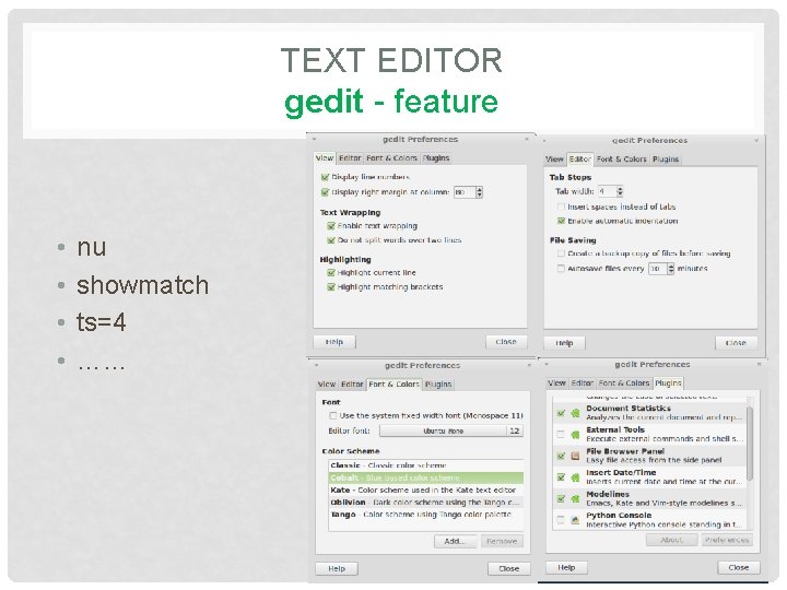 TEXT EDITOR gedit - feature • • nu showmatch ts=4 …… 