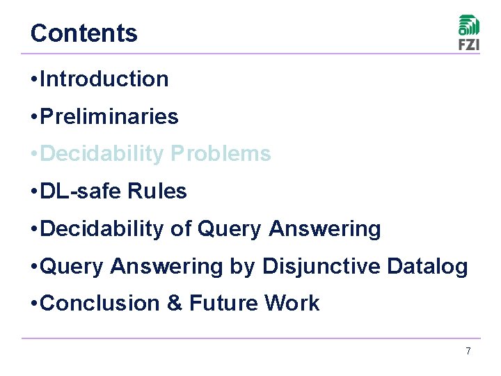 Contents • Introduction • Preliminaries • Decidability Problems • DL-safe Rules • Decidability of