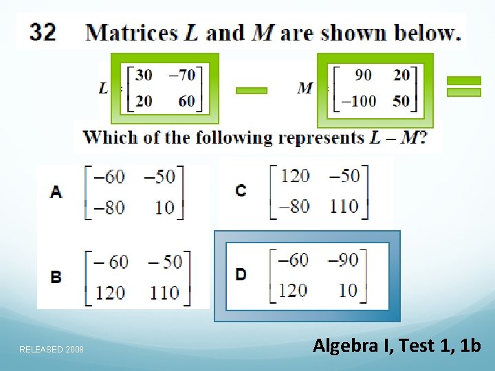 RELEASED 2008 Algebra I, Test 1, 1 b 