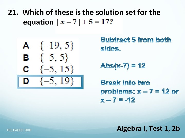 21. Which of these is the solution set for the equation RELEASED 2008 Algebra