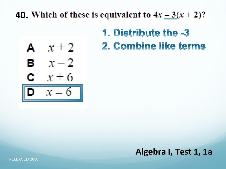 40. Algebra I, Test 1, 1 a RELEASED 2008 