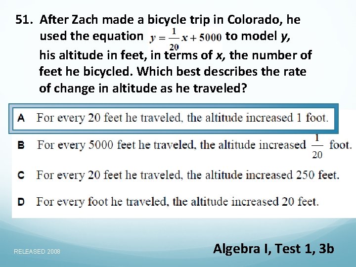 51. After Zach made a bicycle trip in Colorado, he used the equation to