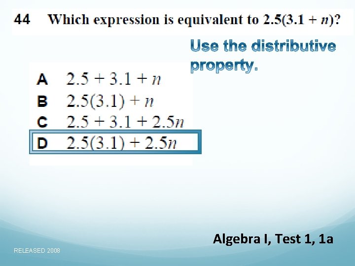 Algebra I, Test 1, 1 a RELEASED 2008 