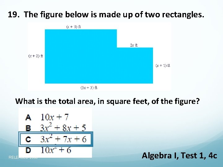 19. The figure below is made up of two rectangles. What is the total