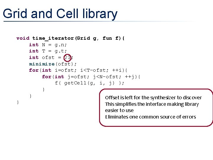 Grid and Cell library void time_iterator(Grid g, fun f){ int N = g. n;