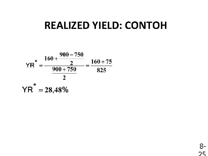 REALIZED YIELD: CONTOH 8 - 
