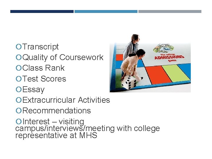 WHAT COLLEGES ARE LOOKING FOR Transcript Quality of Coursework Class Rank Test Scores Essay