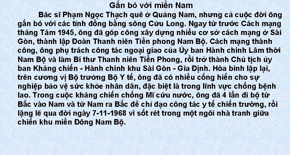Gắn bó với miền Nam Bác sĩ Phạm Ngọc Thạch quê ở Quảng Nam, Gắn bó với miền Nam Bác sĩ Phạm Ngọc Thạch quê ở Quảng Nam,
