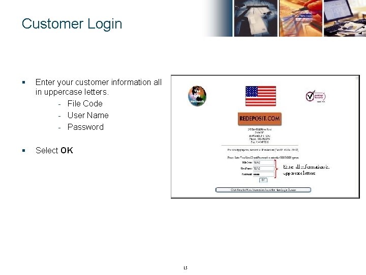 Customer Login § Enter your customer information all in uppercase letters. - File Code