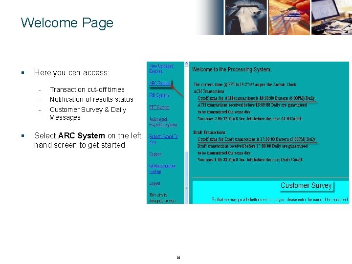 Welcome Page § Here you can access: - § Transaction cut-off times Notification of