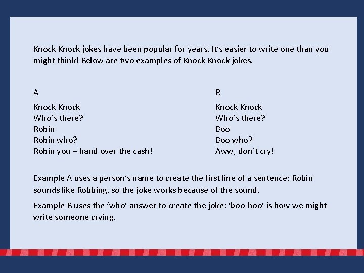 Knock jokes have been popular for years. It’s easier to write one than you