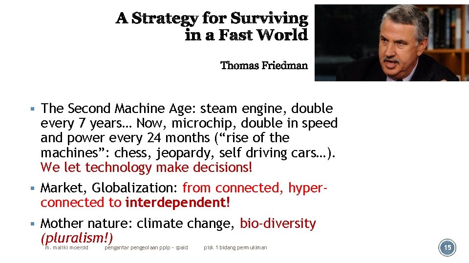 § The Second Machine Age: steam engine, double every 7 years… Now, microchip, double