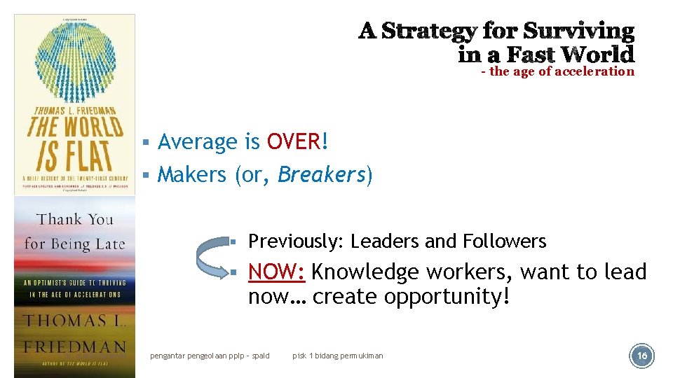 - the age of acceleration § Average is OVER! § Makers (or, Breakers) §