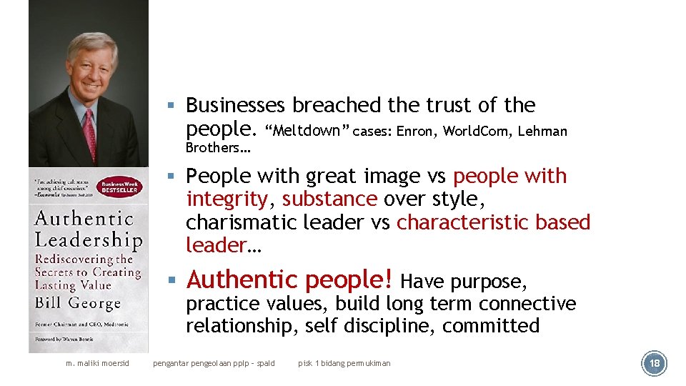 § Businesses breached the trust of the people. “Meltdown” cases: Enron, World. Com, Lehman