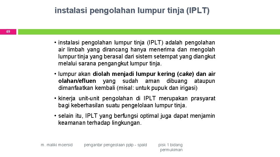 instalasi pengolahan lumpur tinja (IPLT) 49 • instalasi pengolahan lumpur tinja (IPLT) adalah pengolahan