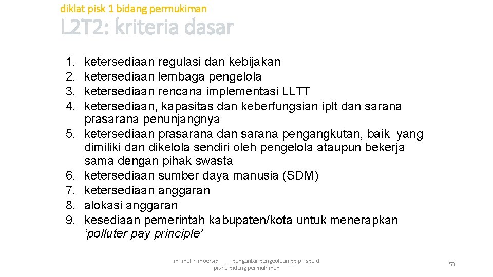 diklat pisk 1 bidang permukiman L 2 T 2: kriteria dasar 1. 2. 3.