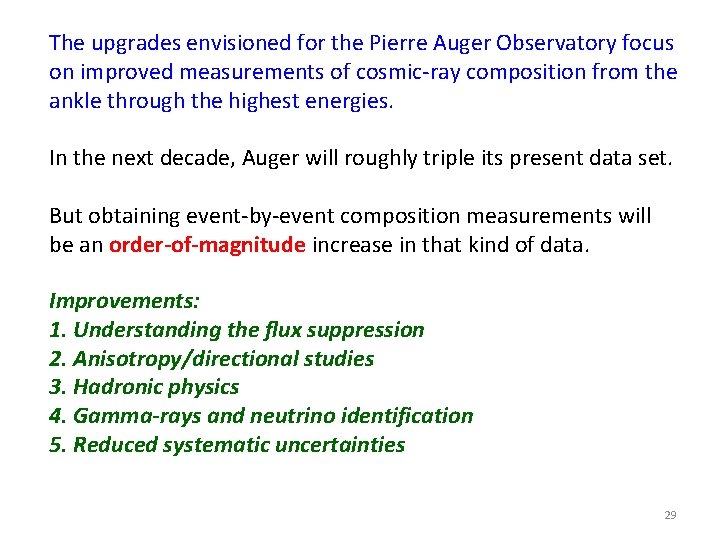 The upgrades envisioned for the Pierre Auger Observatory focus on improved measurements of cosmic-ray