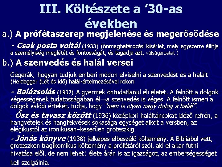 III. Költészete a ’ 30 -as években a. ) A prófétaszerep megjelenése és megerősödése