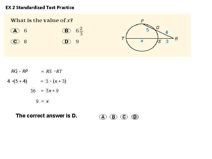 EX 2 Standardized Test Practice RQ RP 4 (5 + 4) = RS RT