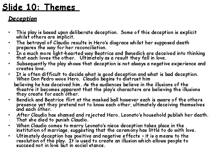 Slide 10: Themes Deception • • • This play is based upon deliberate deception.