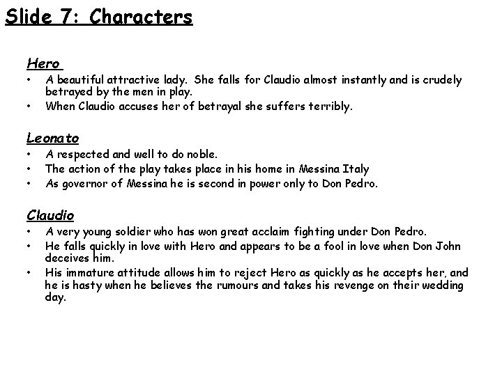 Slide 7: Characters Hero • • A beautiful attractive lady. She falls for Claudio