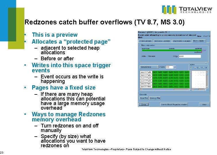 23 Redzones catch buffer overflows (TV 8. 7, MS 3. 0) • This is