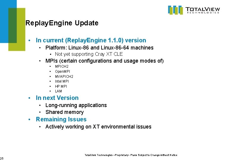 25 Replay. Engine Update • In current (Replay. Engine 1. 1. 0) version •