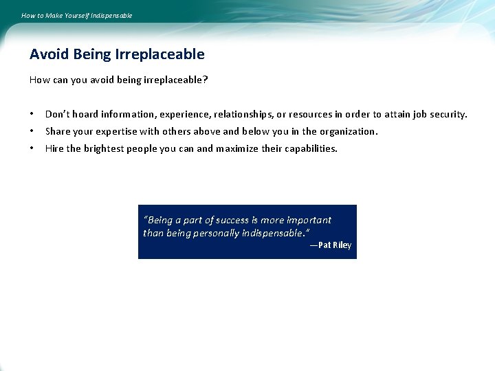 How to Make Yourself Indispensable Avoid Being Irreplaceable How can you avoid being irreplaceable?