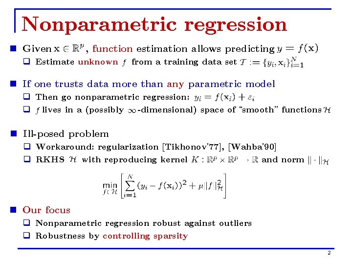 Nonparametric regression n Given , function estimation allows predicting q Estimate unknown from a