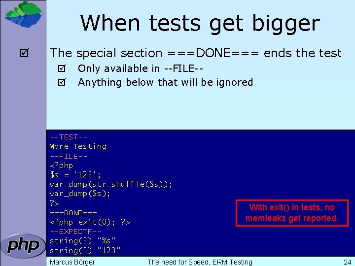 When tests get bigger þ The special section ===DONE=== ends the test þ þ