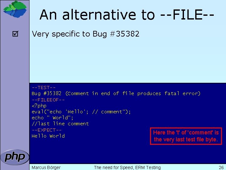 An alternative to --FILE-þ Very specific to Bug #35382 --TEST-Bug #35382 (Comment in end