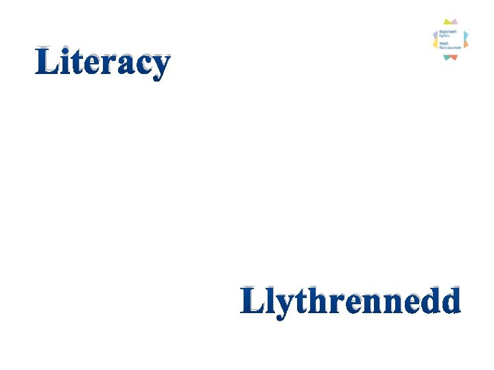 Literacy Llythrennedd 