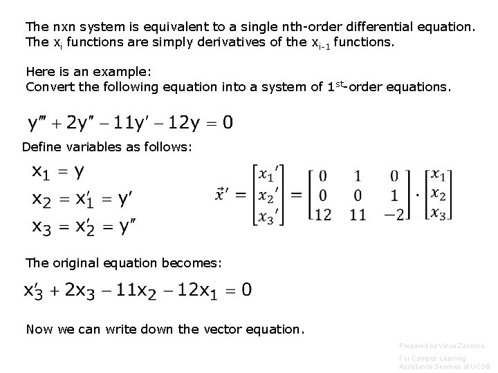 The nxn system is equivalent to a single nth-order differential equation. The xi functions The nxn system is equivalent to a single nth-order differential equation. The xi functions