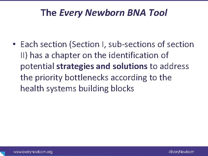 The Every Newborn BNA Tool • Each section (Section I, sub-sections of section II)