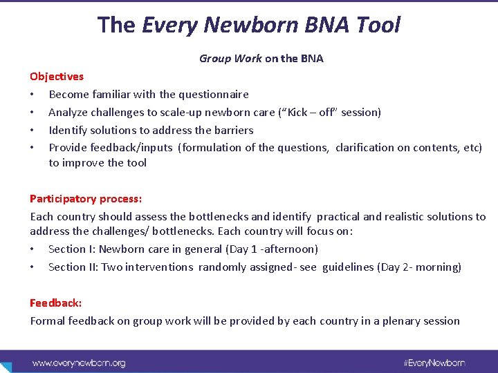 The Every Newborn BNA Tool Group Work on the BNA Objectives • Become familiar