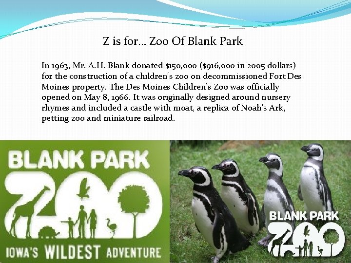 Z is for… Zoo Of Blank Park In 1963, Mr. A. H. Blank donated