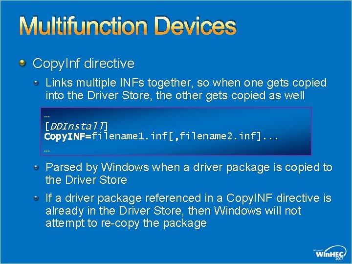Multifunction Devices Copy. Inf directive Links multiple INFs together, so when one gets copied